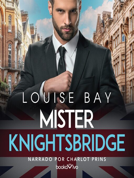Title details for Mister Knightsbridge by Louise Bay - Available